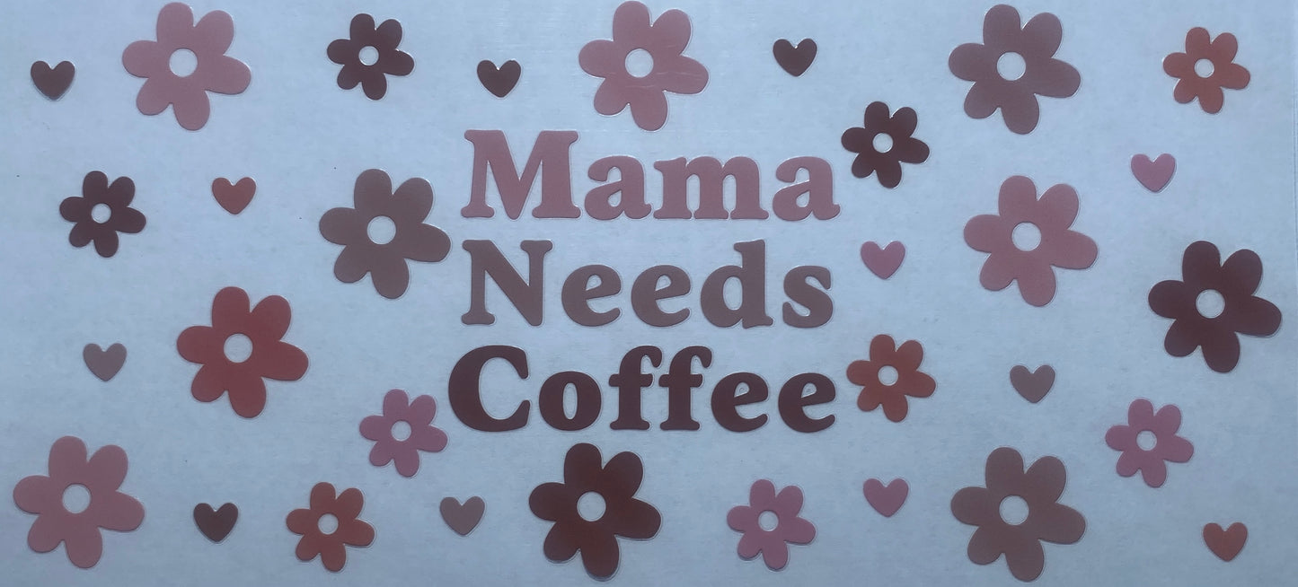 Mama Needs Coffee