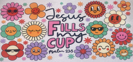 Jesus Fills My Cup