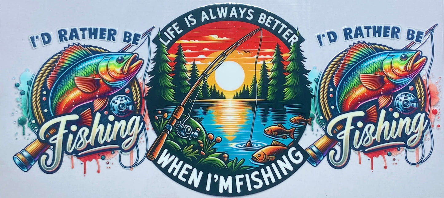 Life’s Better When I’m Fishing