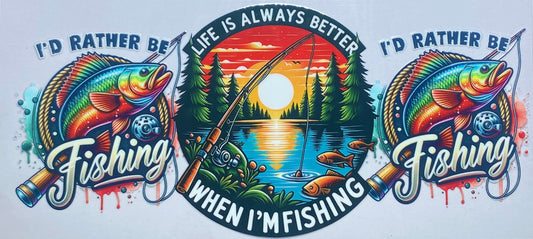 Life’s Better When I’m Fishing